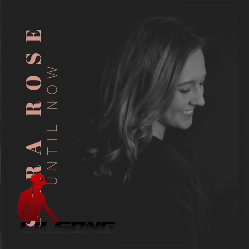 Sara Rose - Until Now